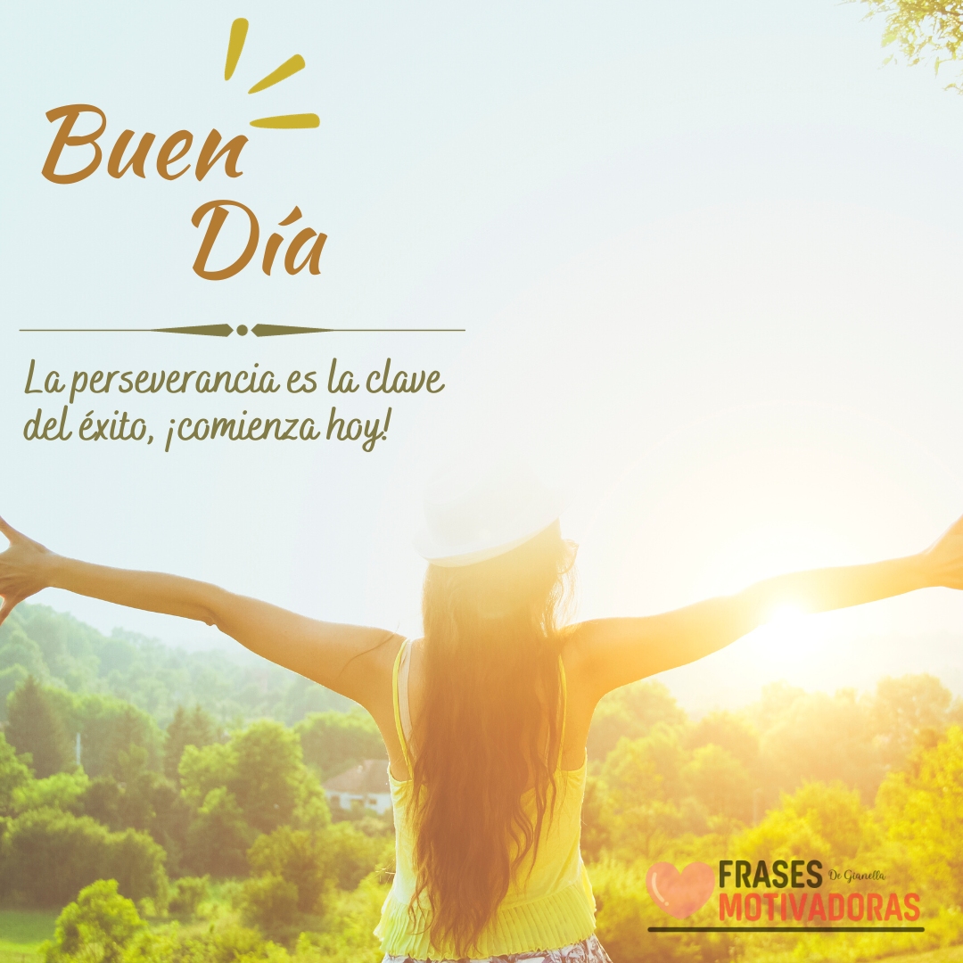 Frases Motivadoras De Buenos Días Positivas E Inspiradoras