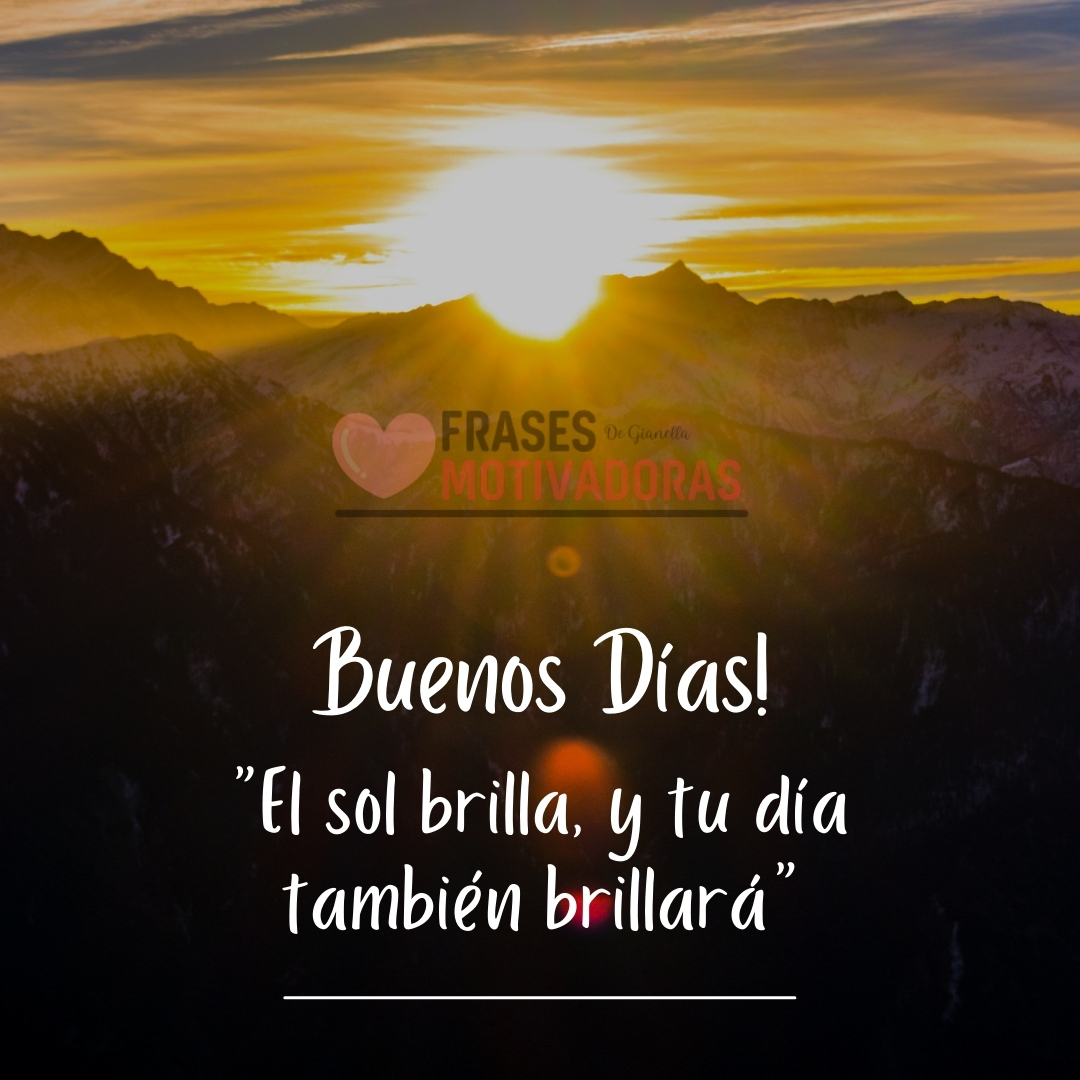 Frases Motivadoras De Buenos Días Positivas E Inspiradoras